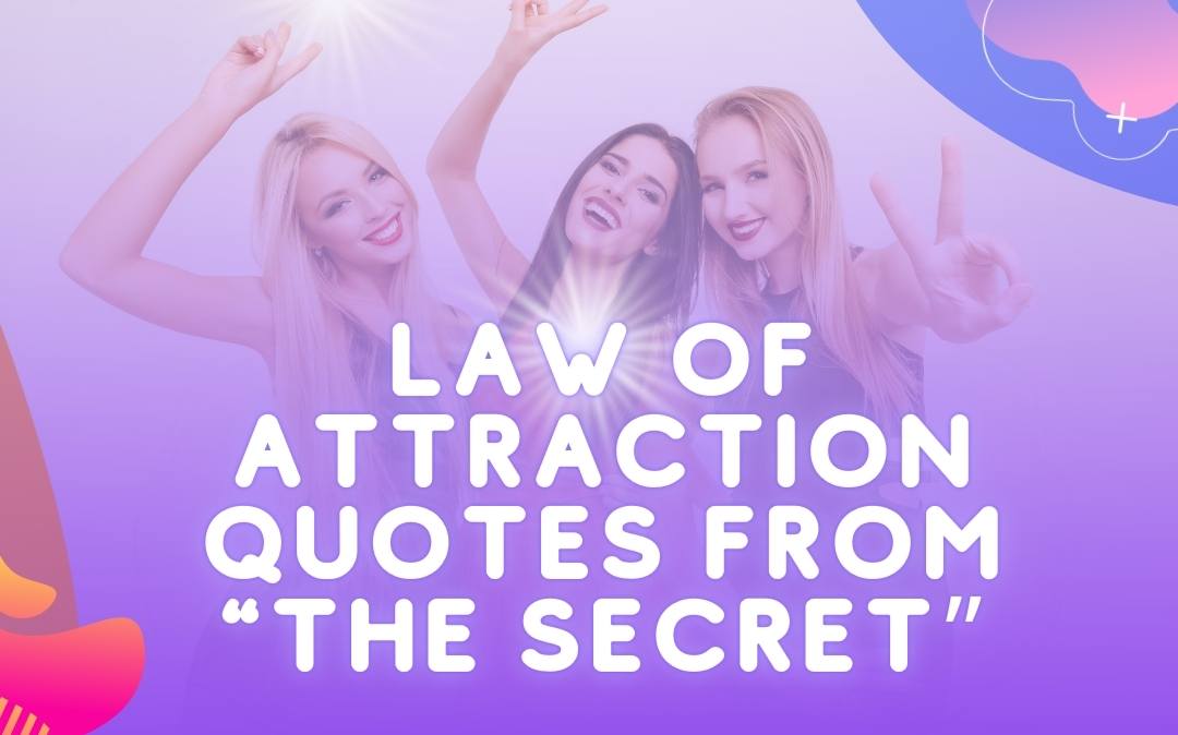Law of Attraction Quotes From The Secret