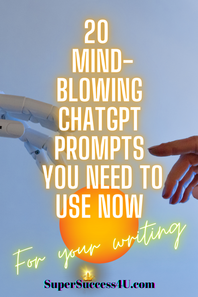 20 Mind-Blowing ChatGPT Prompts You Need To Use Now ⋆ SuperSuccess4U