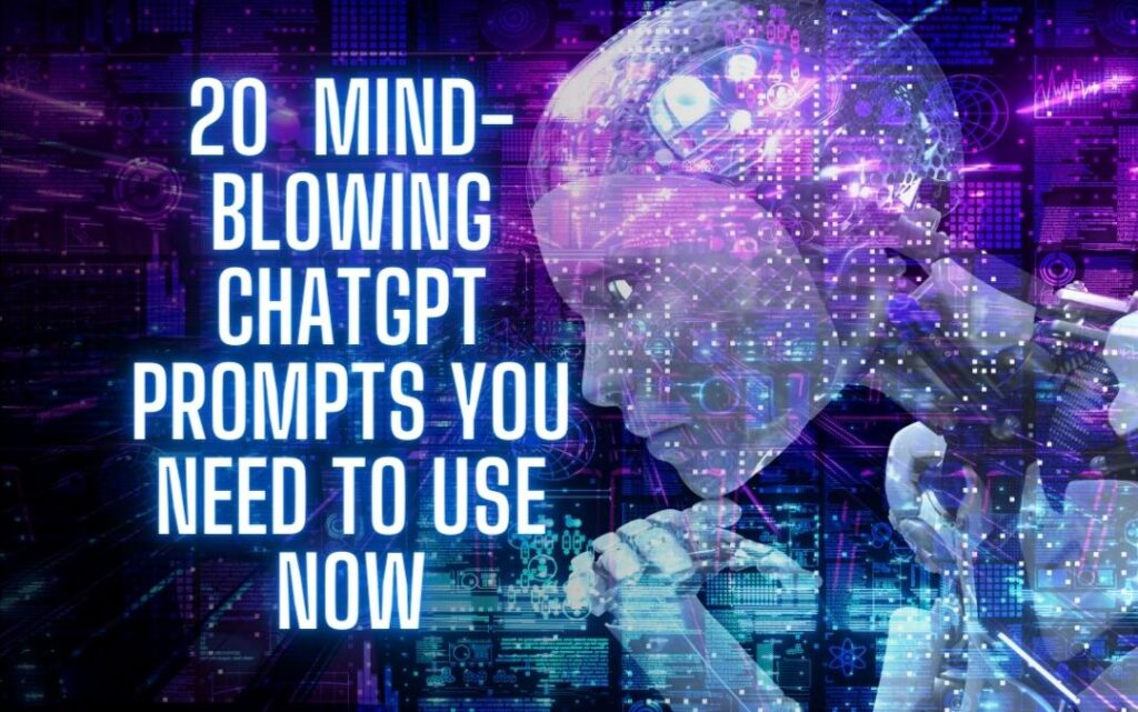 20-mind-blowing-chatgpt-prompts-you-need-to-use-now-supersuccess4u